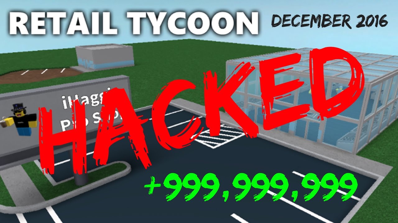 Retail tycoon hacked roblox download